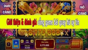 cổng game quay hũ đổi thưởng