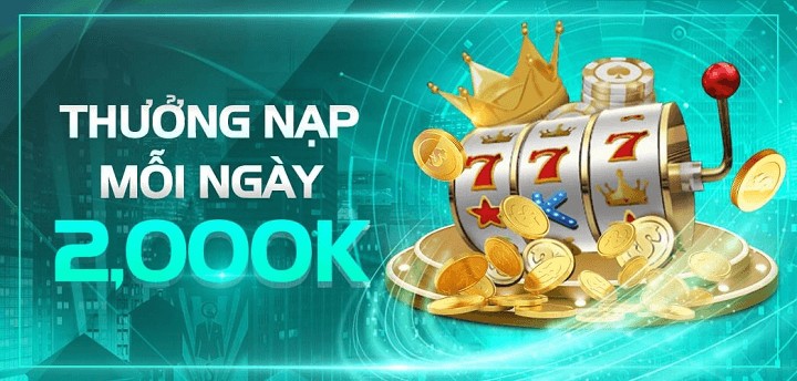 thưởng nạp mỗi ngày 2000k